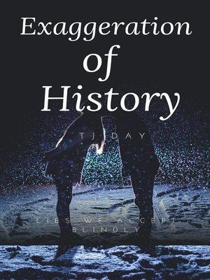 cover image of Exaggeration of History